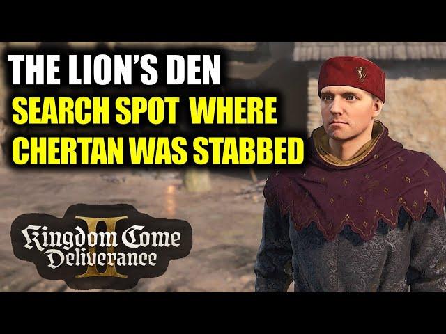 Search the spot where Chertan was stabbed (The Lion’s Den) | Kingdom Come Deliverance 2