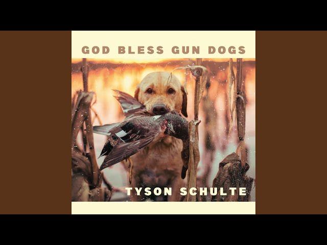 God Bless Gun Dogs