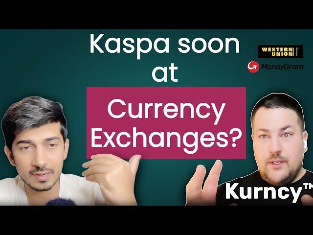 kurncy: Making Kaspa available at currency exchanges soon near you! #kaspa #kaspacurrency