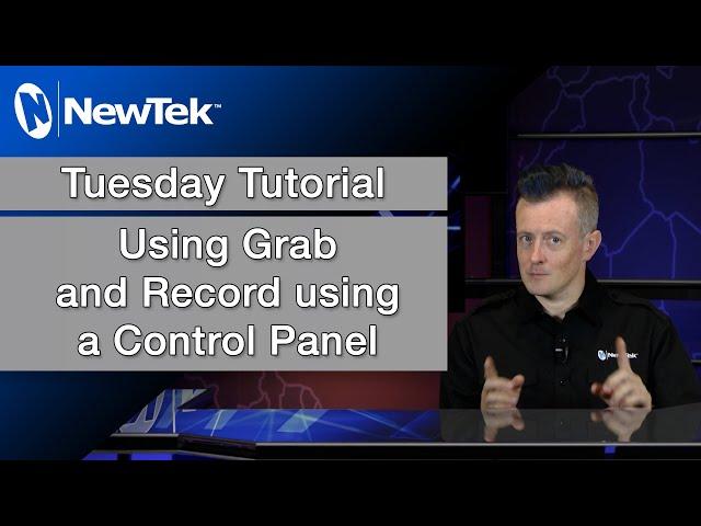 Tuesday Tutorial : How to use Grab and Record using a Control Panel