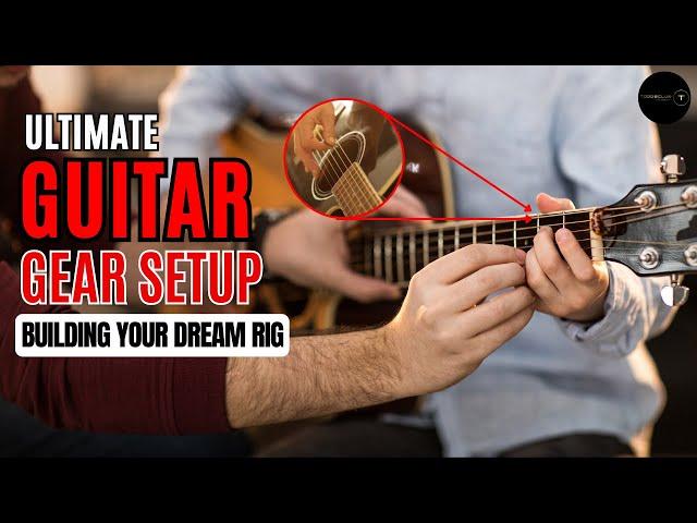 Ultimate Guitar Gear Setup: Building Your Dream Rig