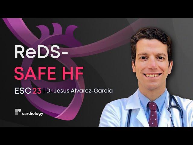 ESC 23: ReDS-SAFE HF: ReDS-Guided Strategy in Heart Failure