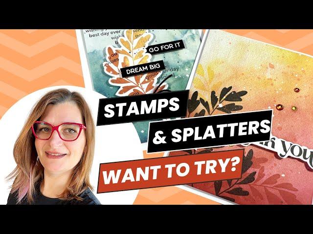 Stamp & Splatter Magic: Easy Mixed Media Cards | SSS May Card kit