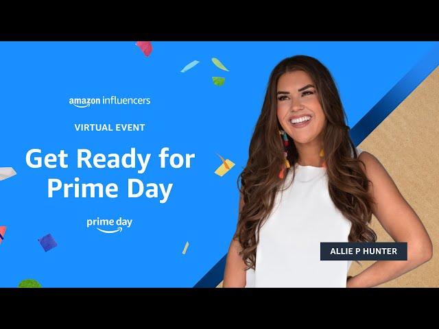 Amazon Influencers Virtual Event: Prep for Prime Day