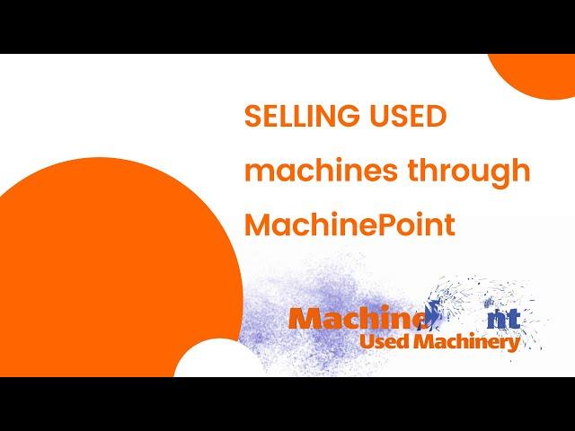 Selling Used Machines through MachinePoint