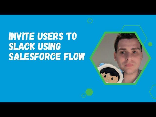 Invite Users to Slack using Salesforce Flow
