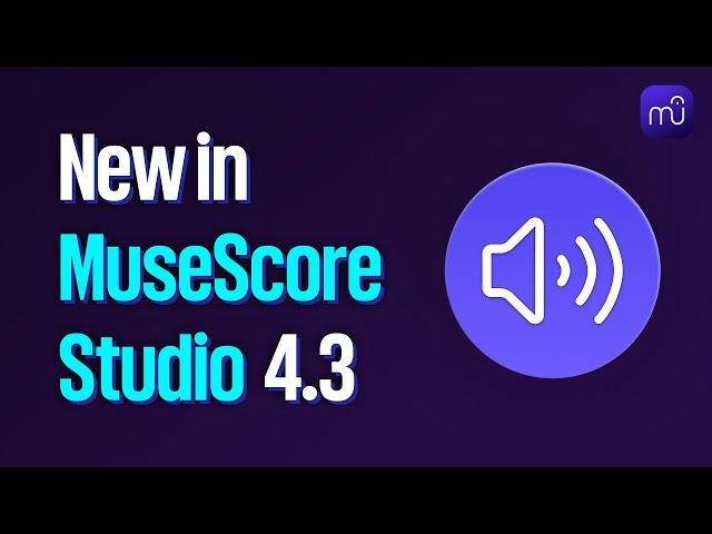 MuseScore Studio 4.3: A new name, new Muse Sounds enhancements & more