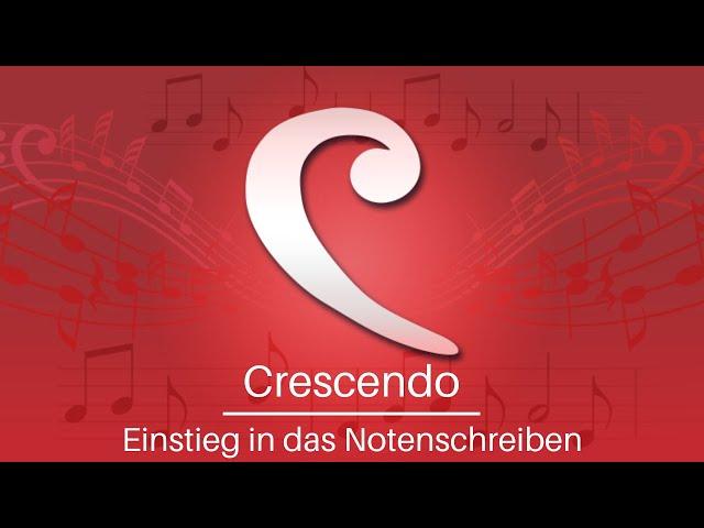 Crescendo! (Einfacher Einstieg in das Notenschreibprogramm)