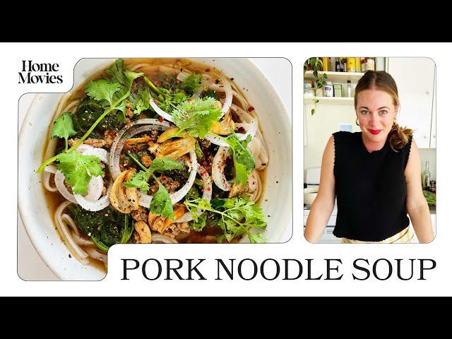 Pork Noodle Soup | Home Movies with Alison Roman