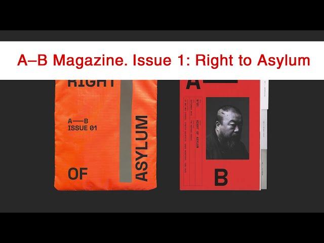 A–B Magazine. Issue 1: Right to Asylum