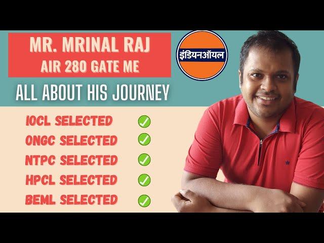 Journey from Jobless to 5 PSU Jobs in hand | Mr. Mrinal Raj | GATE ME AIR 280