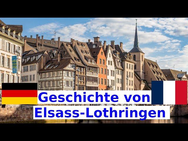 Elsass-Lothringen: Zerrissen zwischen Deutschland und Frankreich – Spuren der Geschichte