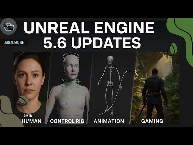 Top Features of Unreal Engine 5.6 You Need to Know!