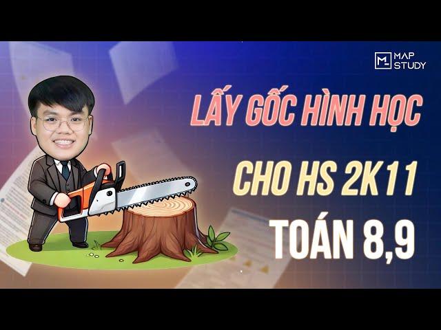 TOÁN 8, 9 | ĐẠI CHIẾN LẤY GỐC HÌNH HỌC CẤP TỐC | Kỹ năng đỉnh cao - Thầy Nguyễn Đình Khiêm