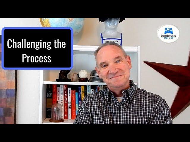 Why Leaders Need to Challenge the Process