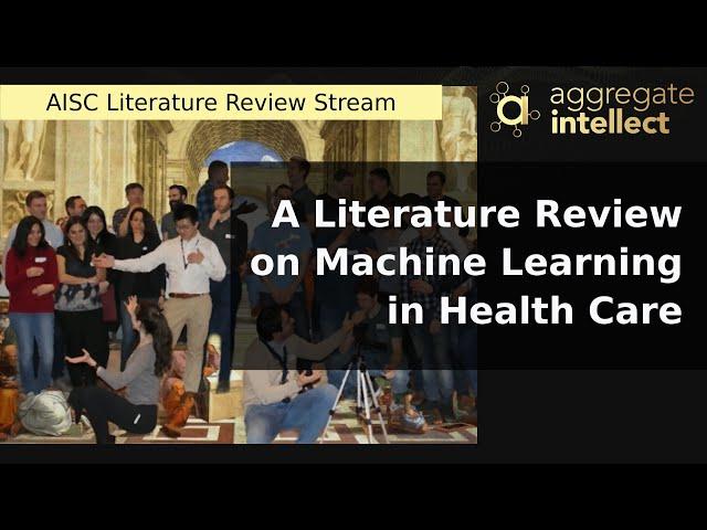 A Literature Review on ML in Health Care : Introducing new AISC Stream | AISC