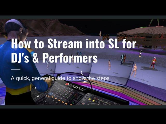 How to Stream in Second Life for DJ's and Performers, August, 2020