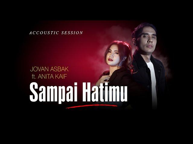 Anita Kaif & Jovan Asbak Band - Sampai Hatimu | Dipopulerkan Oleh Papinka | Ascada Acoustic Sessions