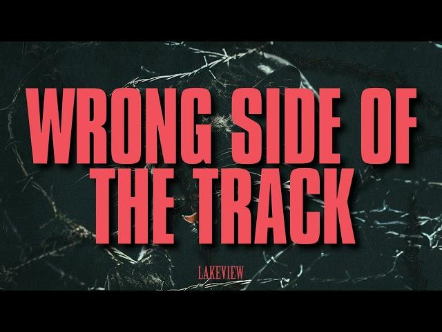 Lakeview - Wrong Side of the Track (Visualizer)