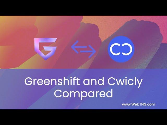 Greenshift and Cwicly Compared