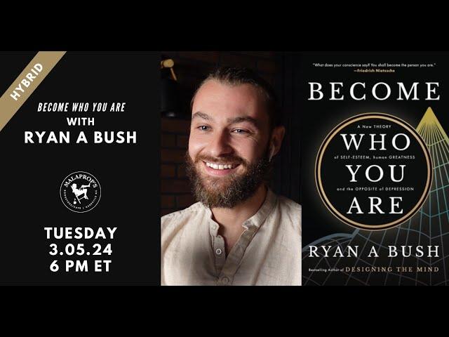 Become Who You Are with Ryan A Bush | Malaprop's Presents