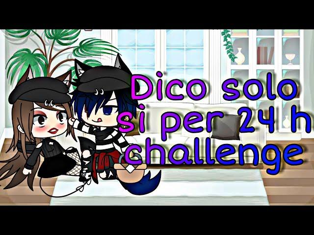 "Dico solo si per 24h challenge!"|Gacha life|ITA|