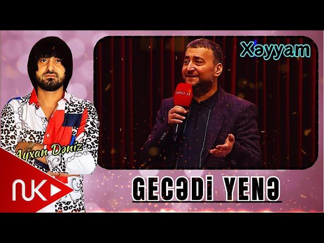 Xeyyam - Gecedi Yene 2024 (Remix - Ayxan Deniz)