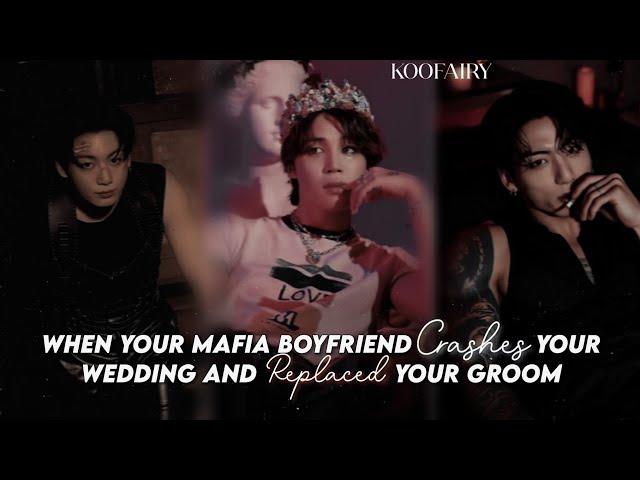Jikook ff •Oneshot• | When your mafia boyfriend crashes your wedding and replaced your groom |