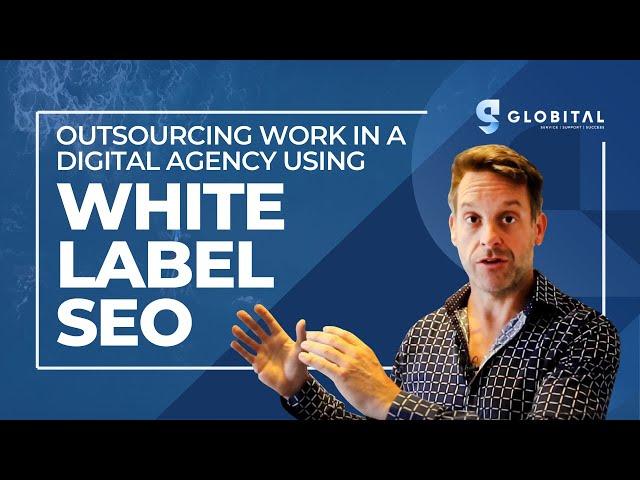 Outsourcing Work in a Digital Agency | Using A White Label SEO Reseller Service