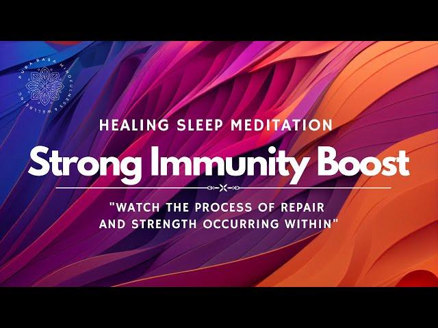 SLEEP Meditation, STRONG Immunity BOOSTER