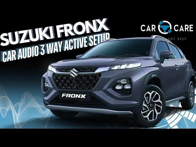 Car Audio 3 way Active Setup |Suzuki Fronx|CarOCare #carocare #audioexperience #detailing #chennai