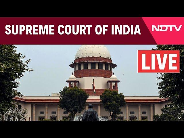 Supreme Court LIVE | Supreme Court Of India LIVE