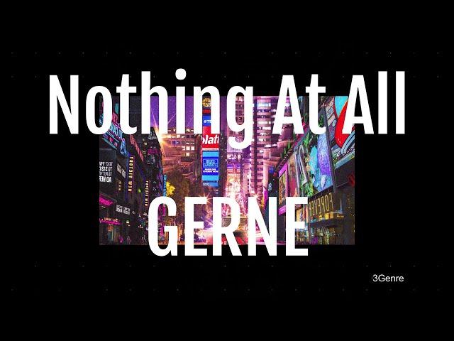 GENRE - Nothing at all