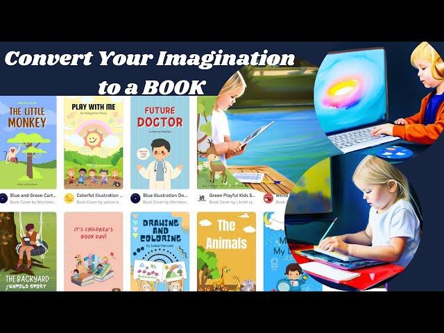 How I converted my DAUGHTER's imagination to a BOOK & VIDEO