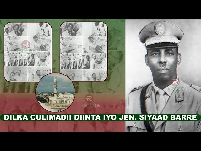 DILKA CULIMADII DIINTA IYO DOWLADDII JEN. SIYAAD BARRE (Risaala TV Documentry)