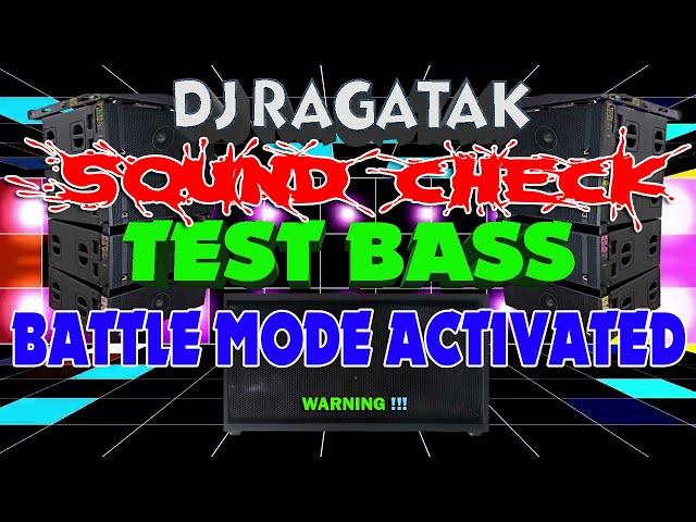 NEW ️ DJ RAGATAK SOUND CHECK BATTLE REMIX 2024 .