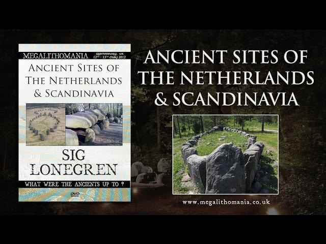 Sig Lonegren: Ancient Sites of The Netherlands and Scandinavia FULL LECTURE