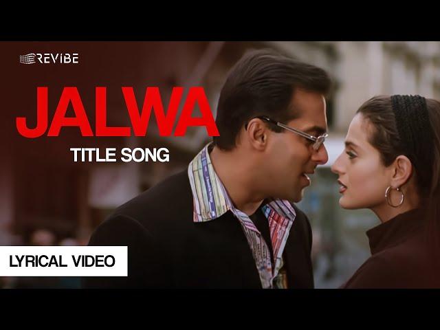 Jalwa Title Song (Lyrical Video) | Kumar Sanu, Alka Yagnik | Yeh Hai Jalwa