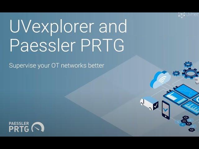 Webinar: OT Network Management with PRTG Network Monitor and UVexplorer