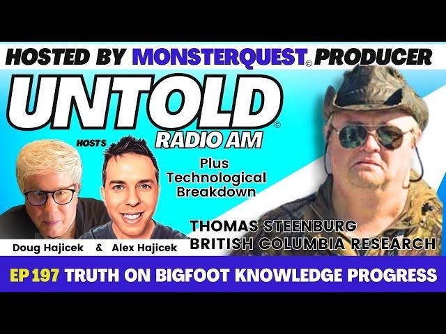 The Bigfoot Mystery Progression with Thomas Steenburg | Untold Radio AM #197