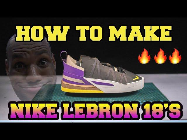 I Made LEBRON 18 Sneakers From Cardboard