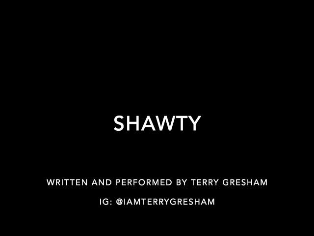 Shawty - Terry Gresham