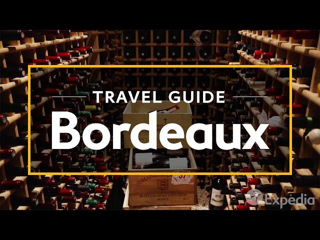 Bordeaux Vacation Travel Guide | Expedia