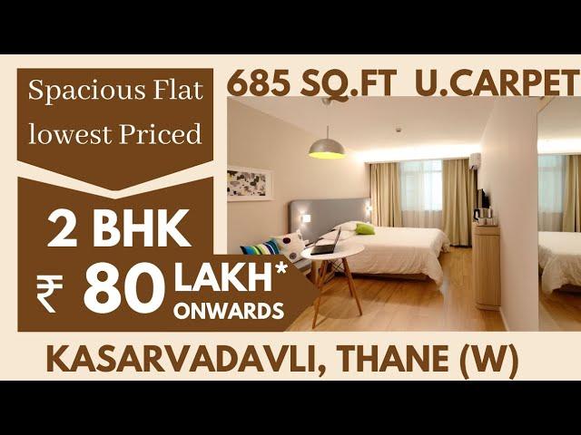 2 bhk flats in thane under 80 lakhs | 85% loan | 2Bhk at Kasarvadavli Thane |