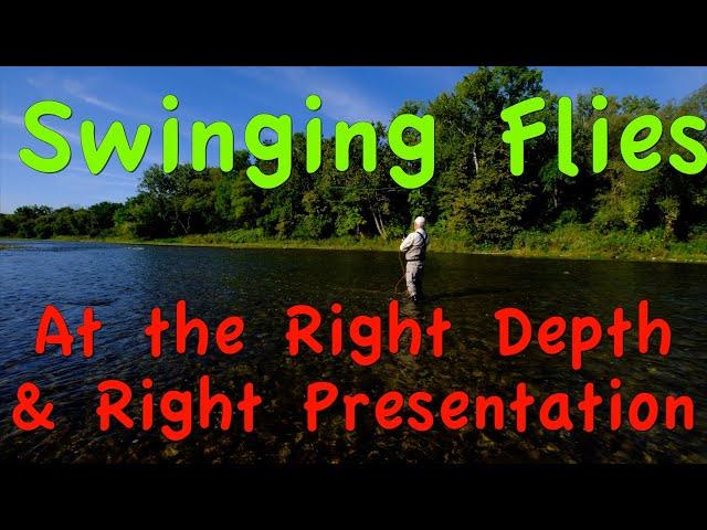 Swinging Flies for Steelhead and Salmon at the Right Depth with the Right Presentation