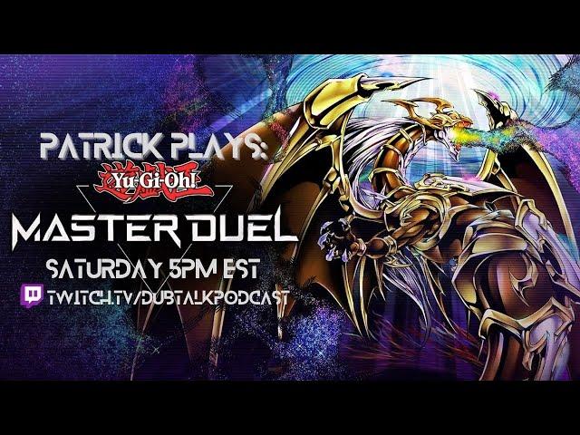 Patrick plays: Yu-Gi-Oh! Master Duel pt. 1 (2/5/22)