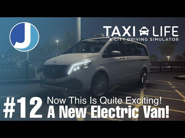 The Electric Super-Van! | Episode 12 | Taxi Life: A City Driving Simulator