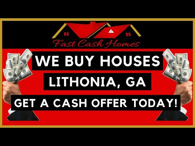 We Buy Houses Lithonia, GA | Fast Cash Homes Atlanta