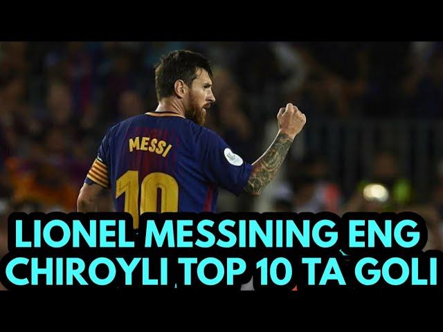 LIONEL MESSINING ENG CHIROYLI TOP 10 TA GOLI MESSINI DUNYONI LOL QOLDIRGAN FANTASTIK GOLLARI