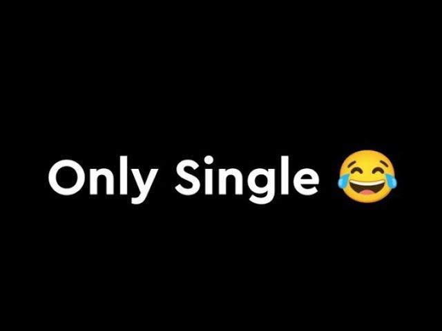 single boy  single status  no gf status  attitude status 